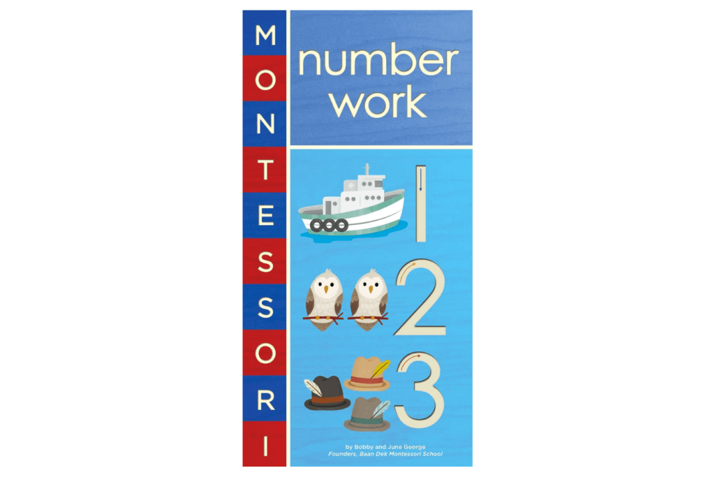 Montessori: Number Work Board book – Illustrated, Aug. 1 2012 by Bobby George (Author), June George (Author), Alyssa Nassner (Illustrator), how to teach kids numbers, Montessori approach to math, teaching kids quantities and numbers, tracing number activity book, Toronto, Canada