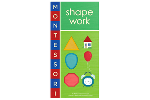 Montessori: Shape Work - The Montessori RoomMontessori: Shape Work Board book – Illustrated, Aug. 6 2013 by Bobby George (Author), June George (Author), Alyssa Nassner (Illustrator), how to teach toddlers shapes, how to teach babies shapes, how to teach kids shapes, shape activities for kids, learning shapes, shapes book for kids, Toronto, Canada