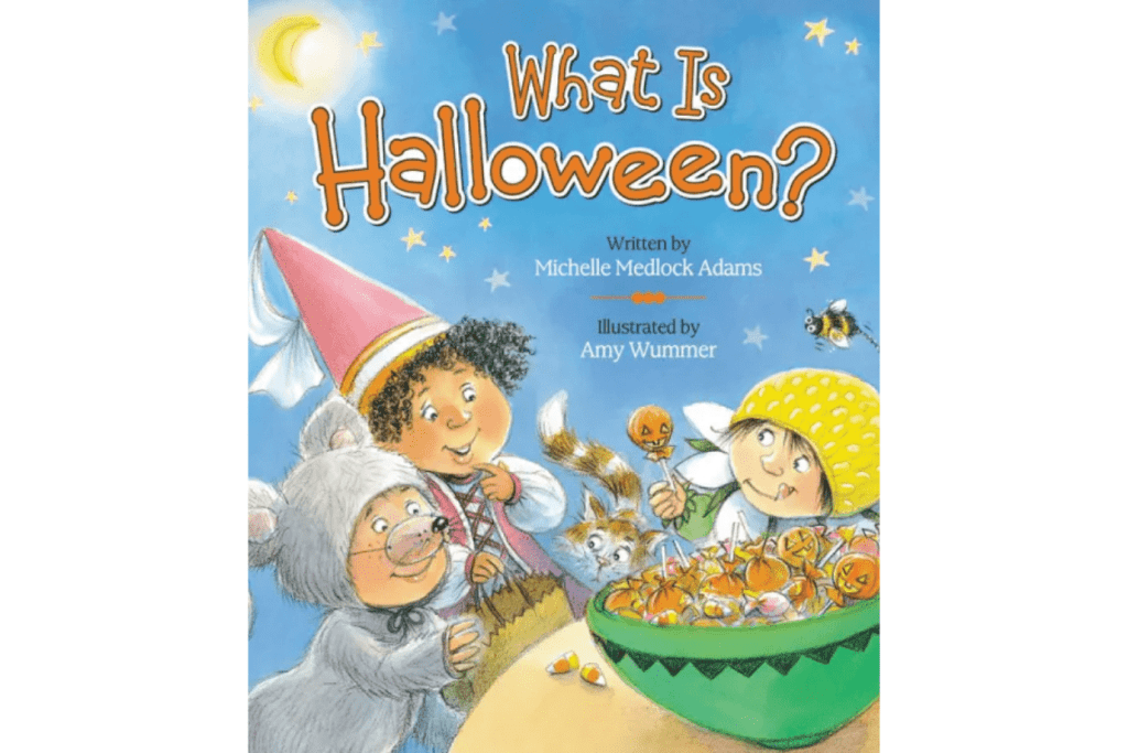 What Is Halloween? By Michelle Medlock Adams, books that explain Halloween to young children, fear of Halloween, books for toddlers about Halloween, symbols of Halloween, The Montessori Room, Toronto, Ontario, Canada. 